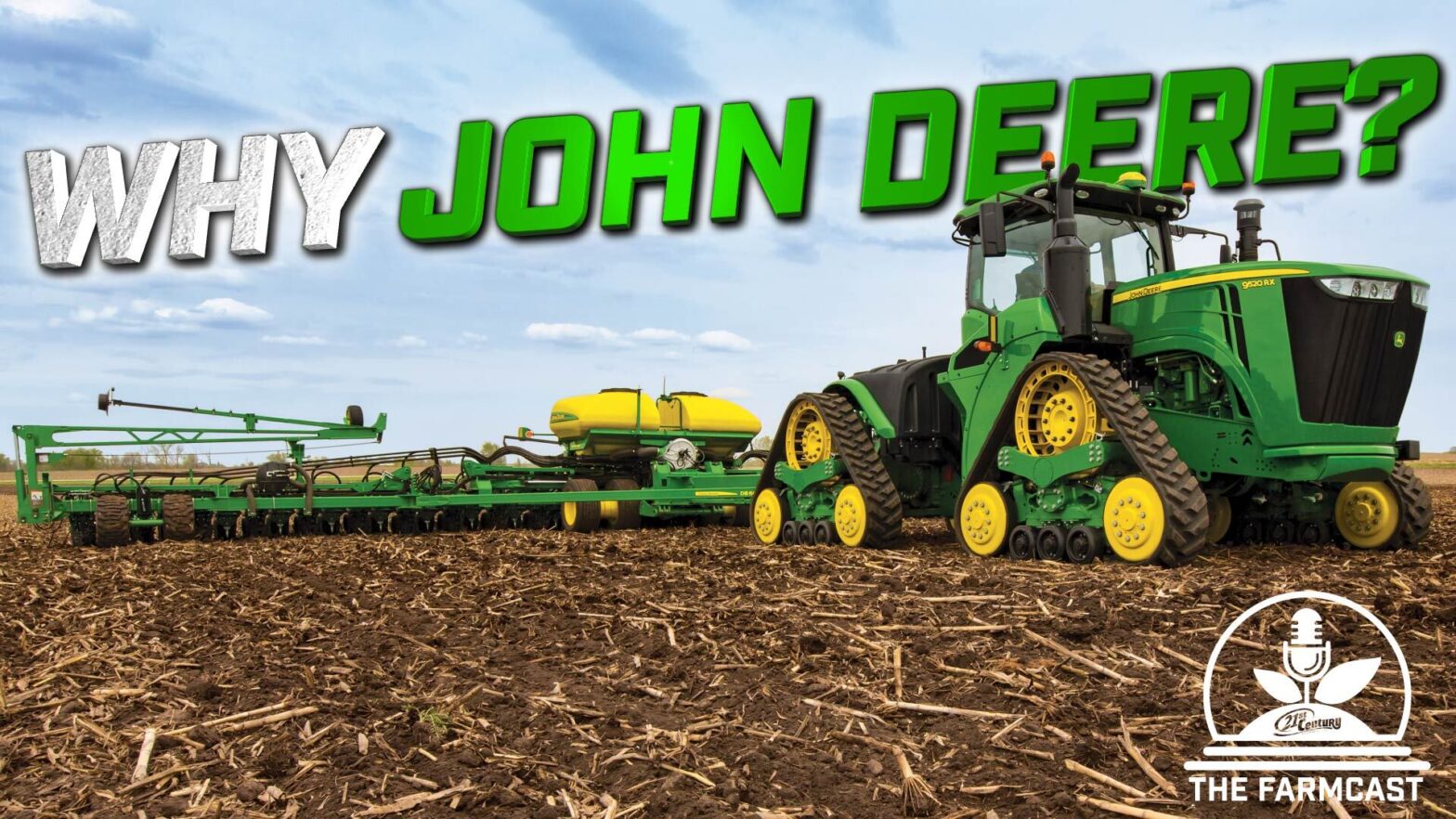 The FarmCast Episode #3 - Why John Deere?